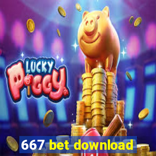 667 bet download