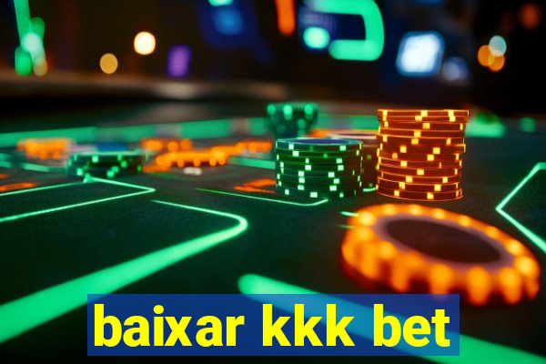 baixar kkk bet