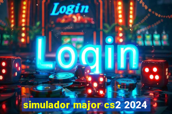 simulador major cs2 2024