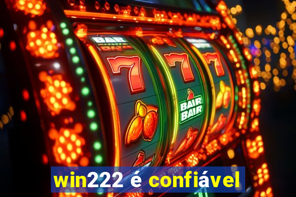 win222 é confiável