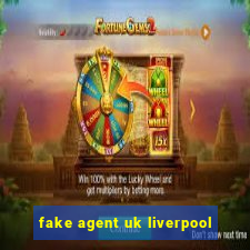 fake agent uk liverpool