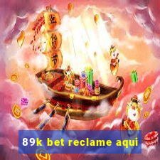 89k bet reclame aqui