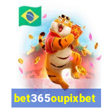 bet365oupixbet