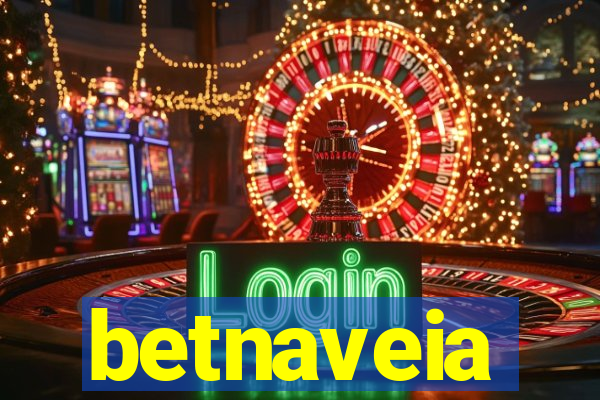 betnaveia