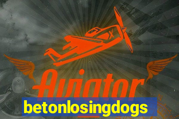 betonlosingdogs