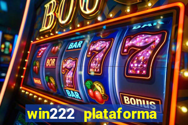 win222 plataforma de jogos