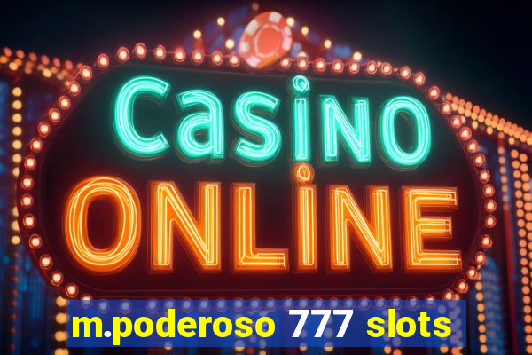 m.poderoso 777 slots