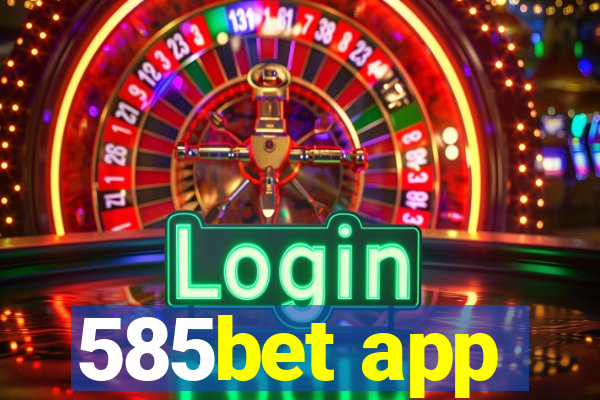 585bet app