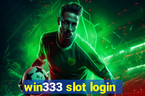 win333 slot login