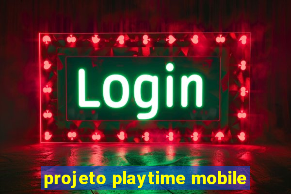 projeto playtime mobile