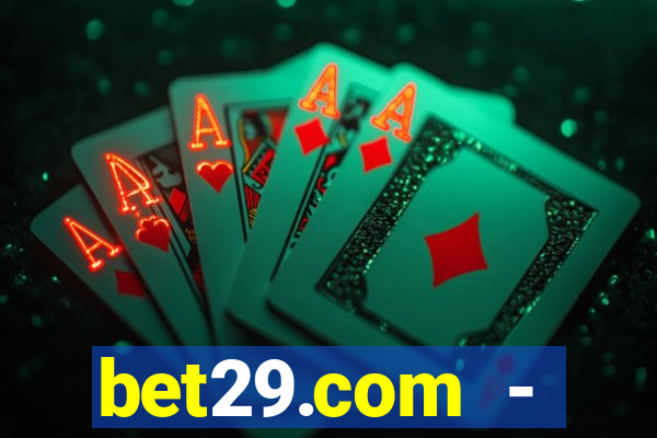 bet29.com - caça-níqueis online cassino