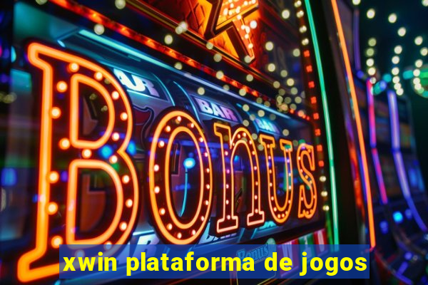 xwin plataforma de jogos