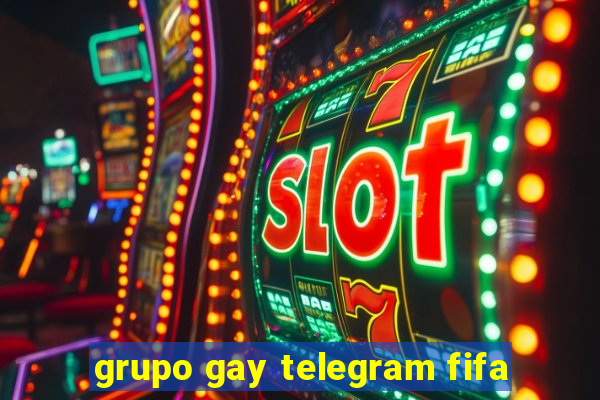 grupo gay telegram fifa