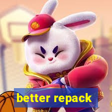 better repack