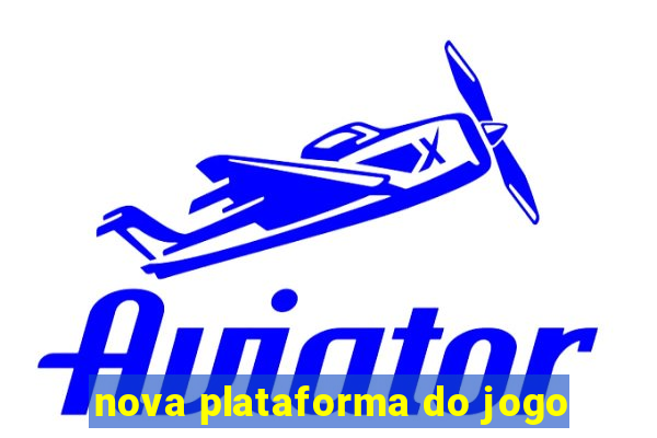 nova plataforma do jogo