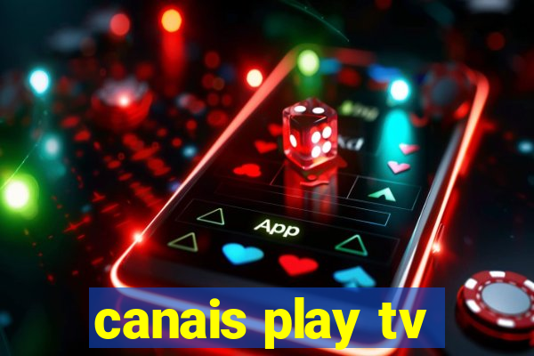 canais play tv