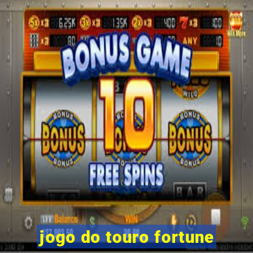 jogo do touro fortune