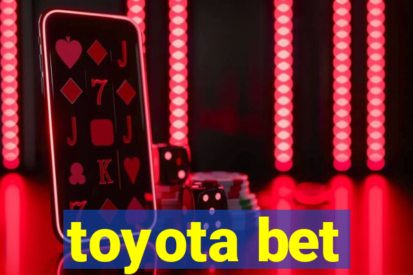 toyota bet