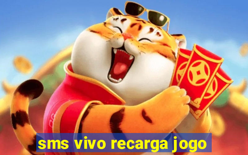 sms vivo recarga jogo