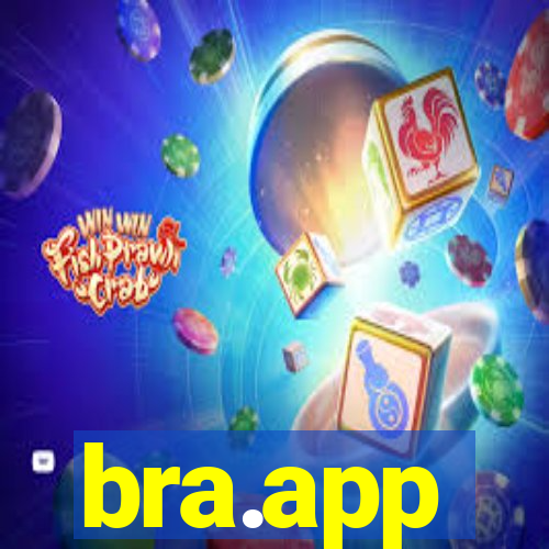 bra.app