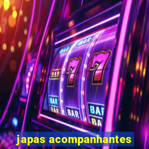 japas acompanhantes