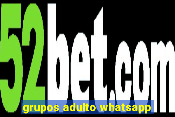 grupos adulto whatsapp