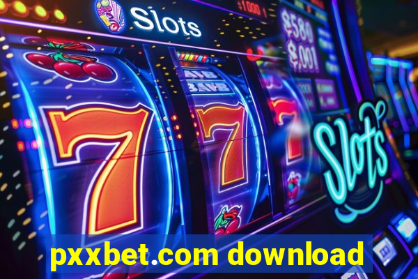 pxxbet.com download