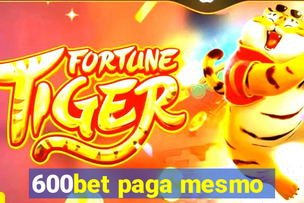 600bet paga mesmo