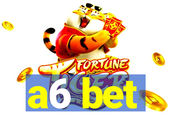 a6 bet