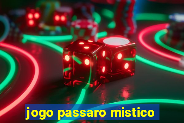 jogo passaro mistico