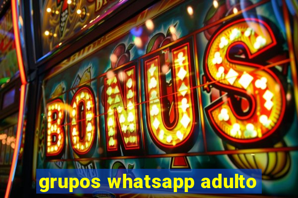 grupos whatsapp adulto