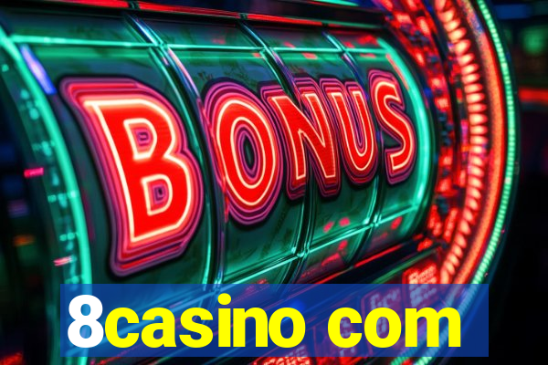 8casino com