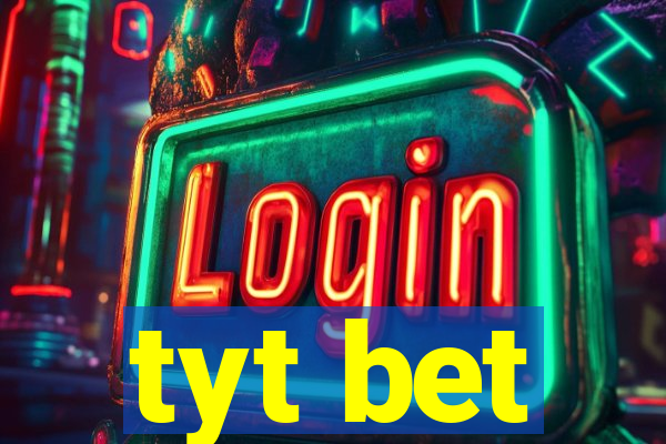 tyt bet