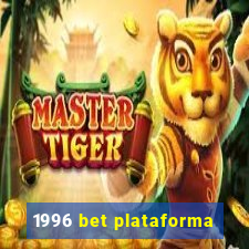 1996 bet plataforma