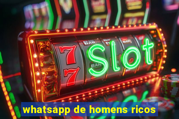 whatsapp de homens ricos