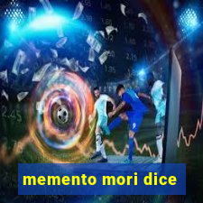 memento mori dice