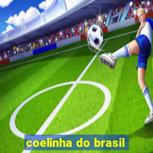 coelinha do brasil