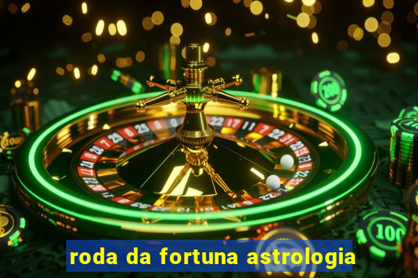 roda da fortuna astrologia