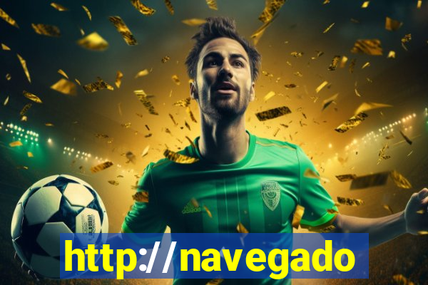 http://navegadoruniplay.top