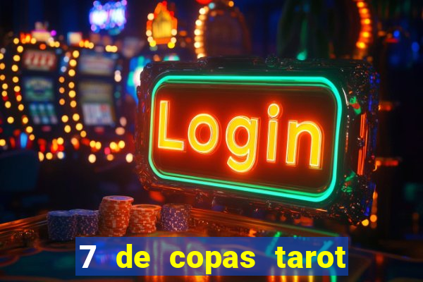 7 de copas tarot significado amor