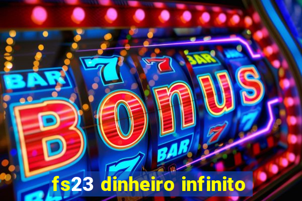 fs23 dinheiro infinito