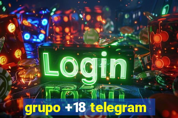 grupo +18 telegram