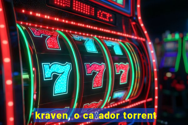 kraven, o ca莽ador torrent