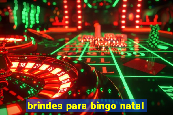 brindes para bingo natal