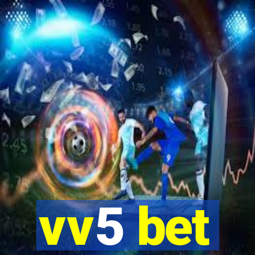 vv5 bet