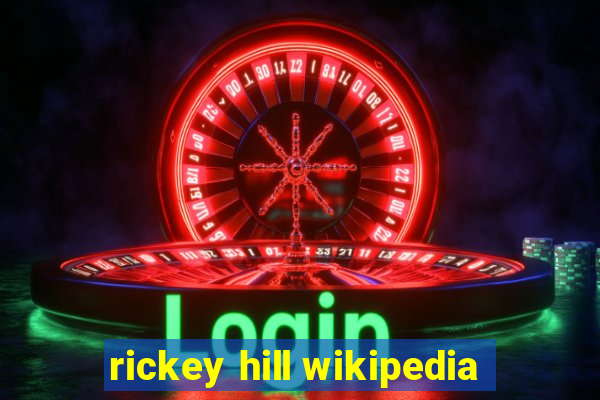 rickey hill wikipedia