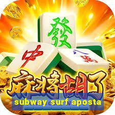 subway surf aposta