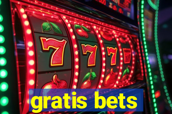 gratis bets