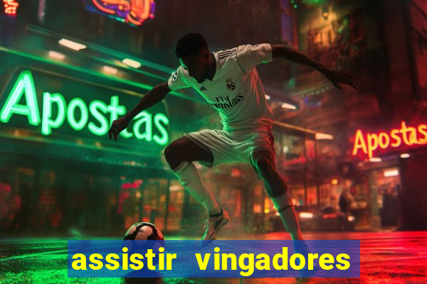 assistir vingadores ultimato filme completo dublado grátis