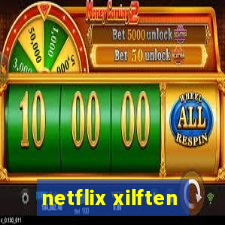 netflix xilften